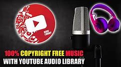 How To Use YouTube Audio Library For Copyright Free Music 2022 UPDATE