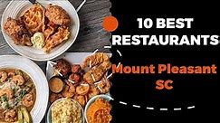 10 Best Restaurants in Mount Pleasant, South Carolina (2022) - Top local eats in Mount Pleasant, SC