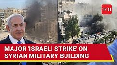 Israel Bombs Putin Ally In Middle East; Eight Injured After Strike On Syrian Military Building
