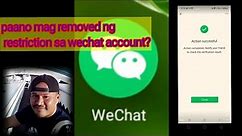 how to removed the restriction in wechat account?