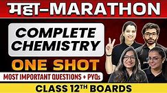 Complete CHEMISTRY in 1 Shot - Most Important Questions + PYQs || Class - 12th Boards