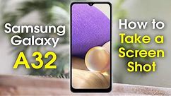 How to Take a Screenshot A32 Samsung | Galaxy A32 Screenshot