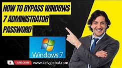 How to bypass Windows 7 Administrator Password | How to logon to Windows 7 without a password