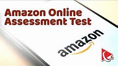 Amazon Online Assessment Test: Questions & Answers