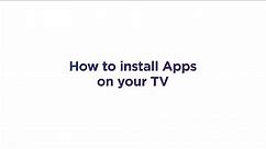 How to install Apps on your TV | Home Tech Tips | Currys PC World