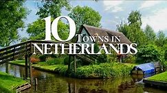 10 Most Beautiful Cities to Visit in the Netherlands 4K 🇳🇱 | Netherlands Travel Guide