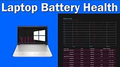 How to Check Your Laptop Battery Health in Windows 10
