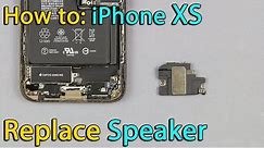 iPhone XS speaker replacement