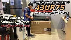UNBOXING LG SMART TV 43 INCH TERBARU ‼️ 43UR75 ⁉️