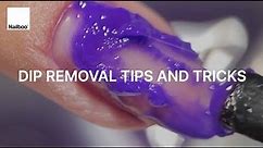 Dip Removal Tips & Tricks ✅❌ | Nailboo