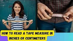 How to Read a Tape Measure in Inches or Centimeters @OfraiMeta