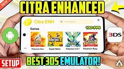 [NEW] CITRA ENHANCED 2024 - SETUP/BEST SETTINGS/GAMEPLAY | BEST 3DS EMULATOR ANDROID