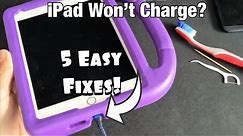 iPad Won't Charge? 5 Easy Fixes!