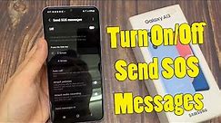 Samsung Galaxy A13: How to Turn On/Off Send SOS Messages