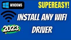 How to install ANY WiFi Driver on Windows 11/10/8/7 [Easy Way]