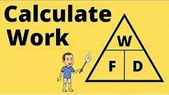How to Calculate Work Done | Physics | Work = Force x Distance