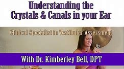 Understanding the Crystals and Canals in your Ear with Dr. Kimberley Bell