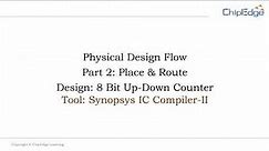 Physical Design - Part 2: Place & Route Process | Synopsys ICC-II Compiler Tool | Demo (Webinar 2)