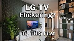 LG TV Flickering Screen? Try THIS First...