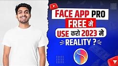 Face App Pro Versions 2024 | How to use Face App Premium Free ?