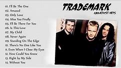Trademark Greatest Hits Full Album 2020 - Best Songs Of Trademark