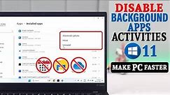 Windows 11: How to Disable Background Apps! [Turn OFF]