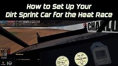 How To Set Up Your Winged Sprint Car for the Heat Race in iRacing