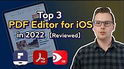 Top 3 Best PDF Editor for iOS in 2022 (Full Review & Comparison)