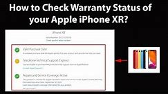 How to Check Warranty Status of your Apple iPhone XR?
