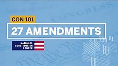 27 Amendments Walkthrough | Constitution 101