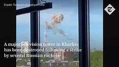 Russian rockets destroy Kharkiv television tower