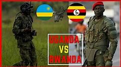 WHO HAS MORE POWERFUL ARMY BETWEEN UGANDA AND RWANDA?