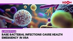 Rare bacterial infections cause health emergency in USA