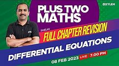 Plus Two - Maths - Differential Equations | Full Chapter Revision | XYLEM +1 +2