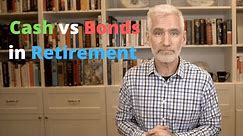 Cash vs Bonds in Retirement