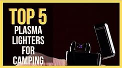 ✅ TOP 5 Best Plasma Lighters For Camping and Survival 2024 Review