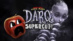 DARQ SUPERCUT!! (Little Apple Plays)