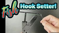 FISHING HOOK SETTER / DON'T LET YOUR CATCH GET AWAY