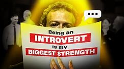 Being an Introvert is Your BIGGEST Strength