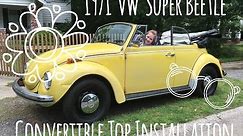 Convertible Installation | 1971 VW Super Beetle | Marla, Plain & Small