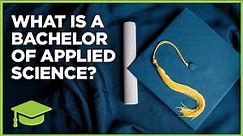 What is a Bachelor of Applied Science?