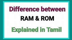 Difference between RAM and ROM explained in Tamil | Computer Topic | RAM VS ROM