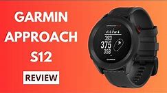 Master Your Golf Game: Garmin Approach S12 Review!