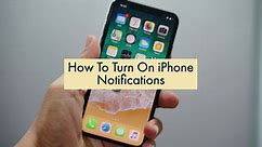 How To Turn On iPhone Notifications