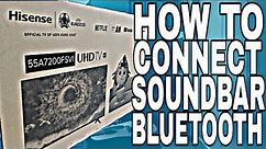 How to connect smart tv to soundbar using bluetooth Hisense 55A7200FSVI