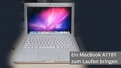 Ein MacBook A1181 zum Laufen bringen