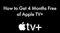 How to Get Free Apple TV Plus – Get 4 Months Free – LEGAL, NO HACK