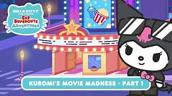 Kuromi’s Movie Madness (Part 1) | Hello Kitty and Friends Supercute Adventures S8 EP9