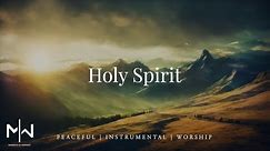 Holy Spirit | Soaking Worship Music Into Heavenly Sounds // Instrumental Soaking Worship