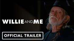 Willie and Me | Official Trailer - Willie Nelson